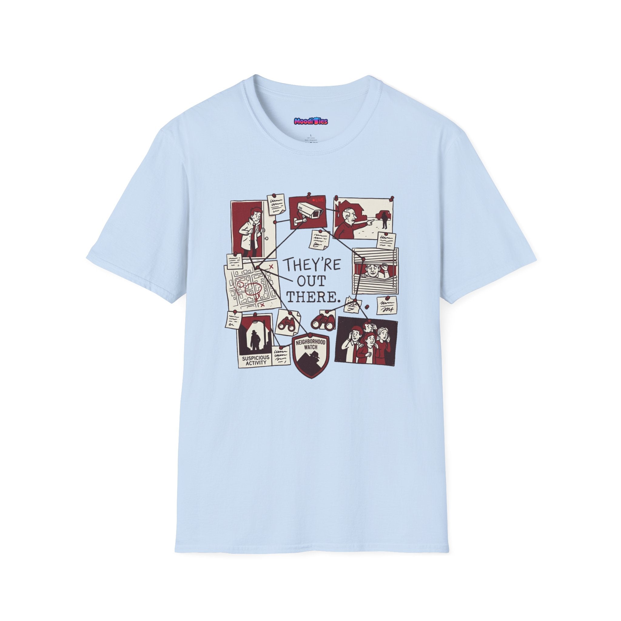 "They're Out There" Neighborhood Watch T-Shirt