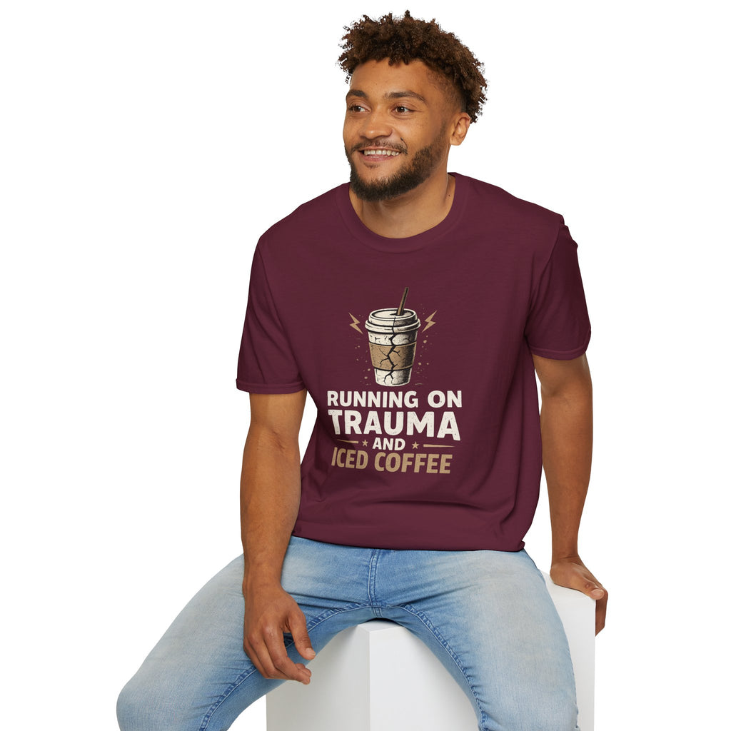 "Running On Trauma And Iced Coffee" Coffee Lovers T-Shirt