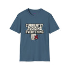 "Currently Avoiding Everything" Rejected Checklist T-Shirt