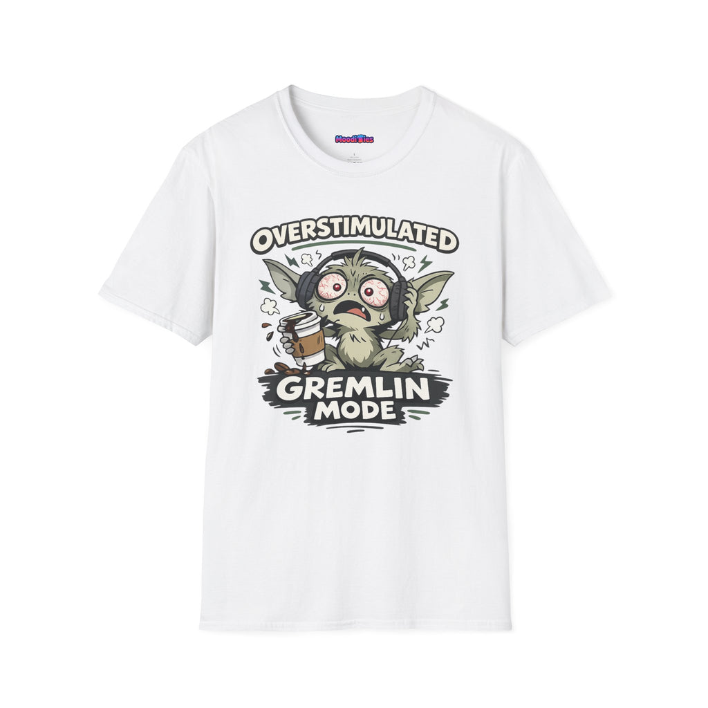 “Overstimulated Gremlin Mode” T-Shirt