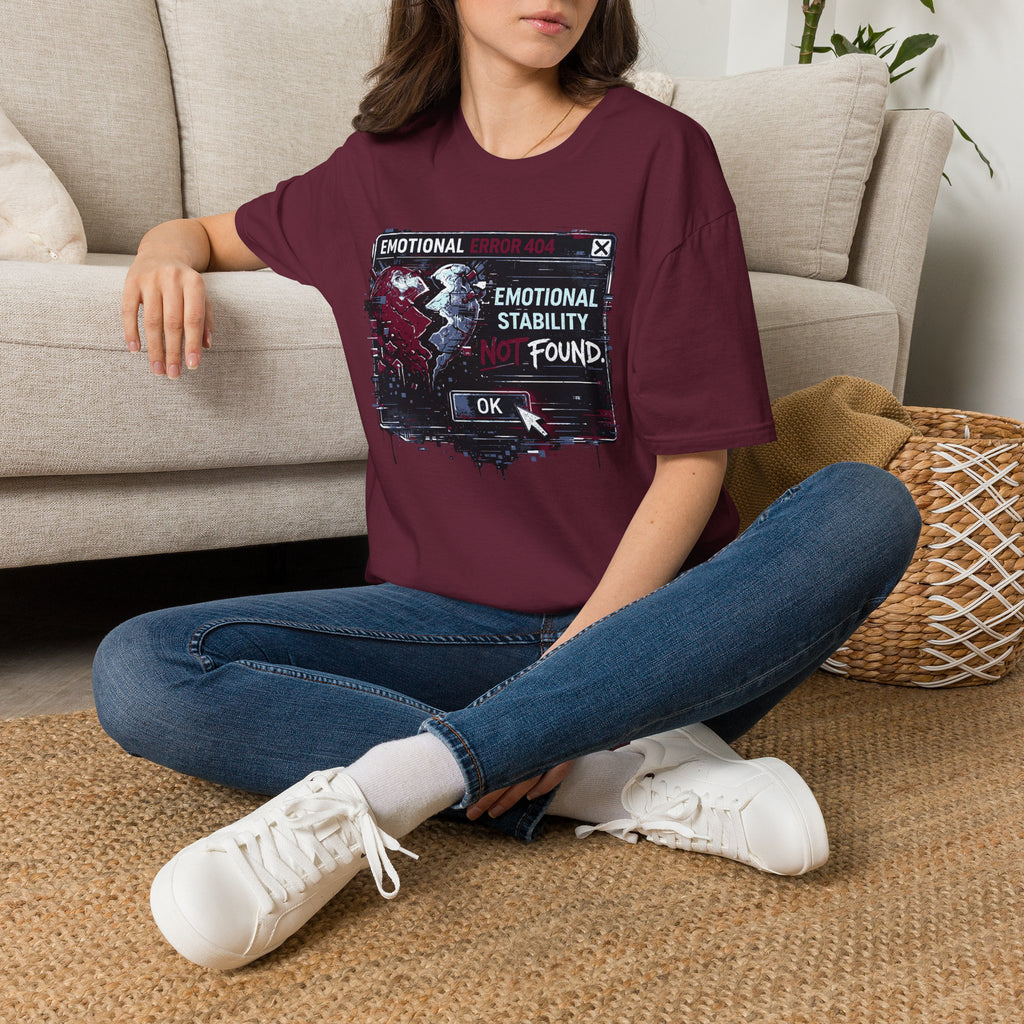 "Emotional Error 404: Emotional Stability Not Found" T-Shirt