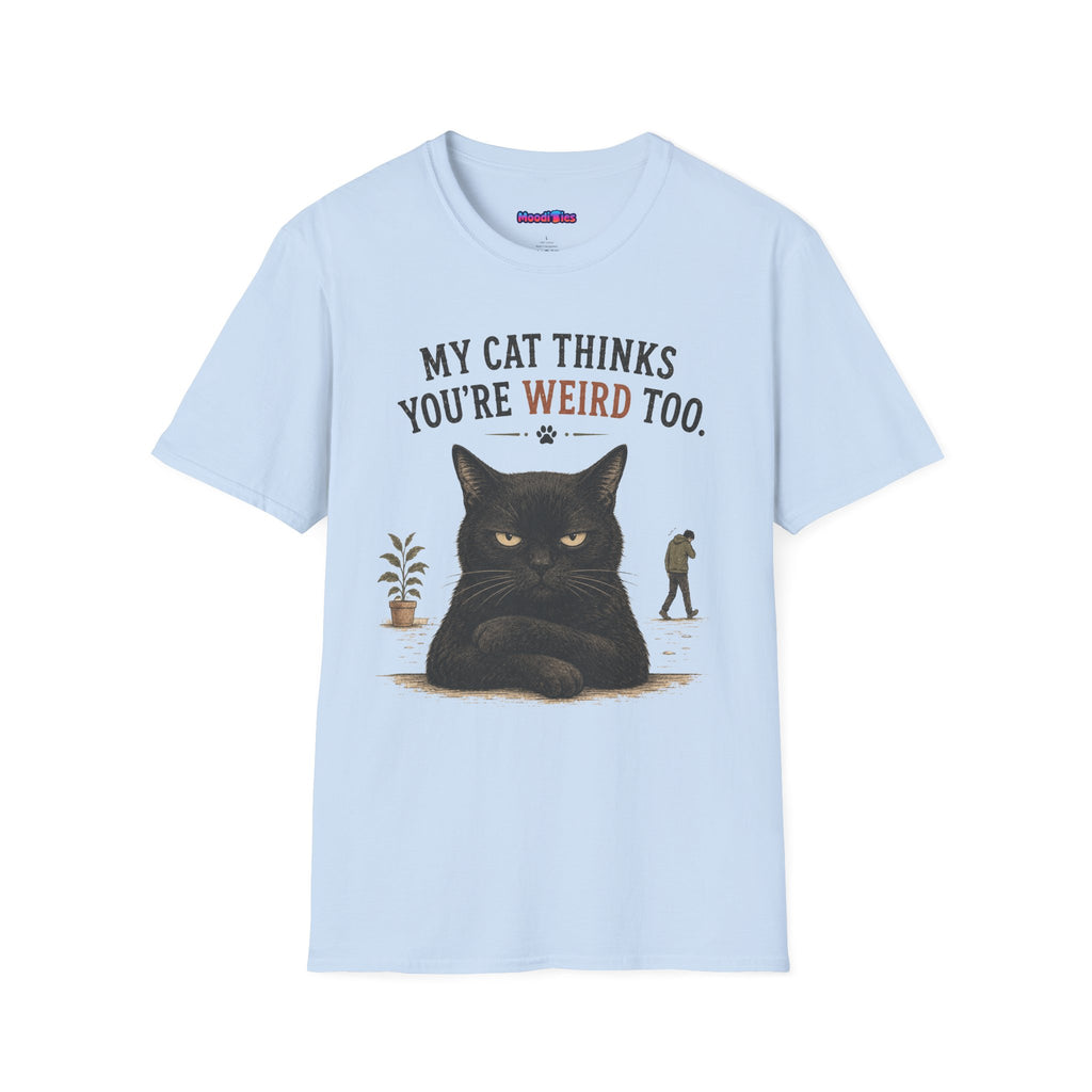 "My Cat Thinks You're Weird Too." Grumpy Cat T-Shirt