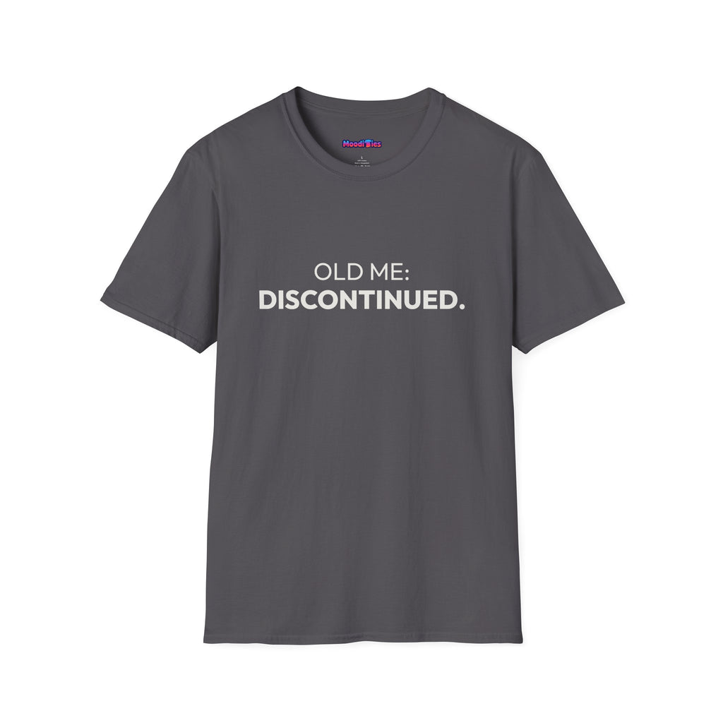 "Old Me: Discontinued." T-Shirt