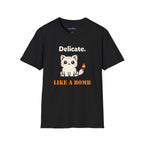 "Delicate. Like a Bomb." Cat T-Shirt
