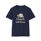 "Unwell, But Self-Aware" Mental Health T-Shirt