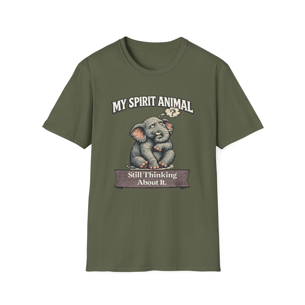 "My Spirit Animal: Elephant (Still Thinking About It)" T-Shirt