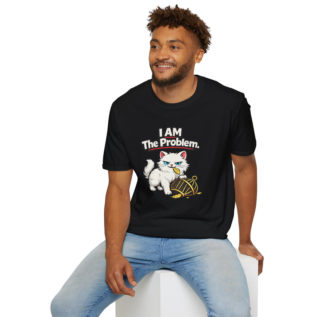 "I AM The Problem" Cat That Ate the Canary T-Shirt