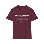 "Chillucination" Definition T-Shirt