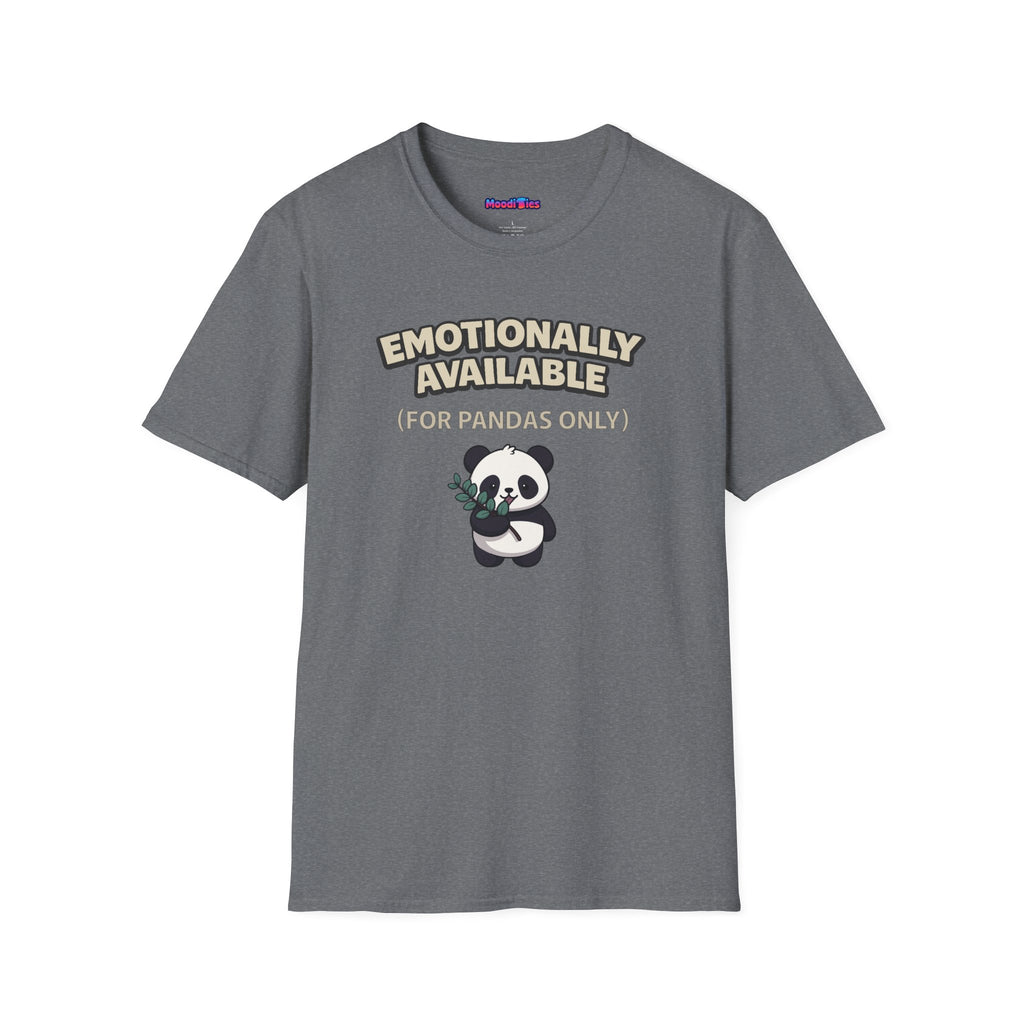 "Emotionally Available (For Pandas Only)" Cute Panda T-Shirt