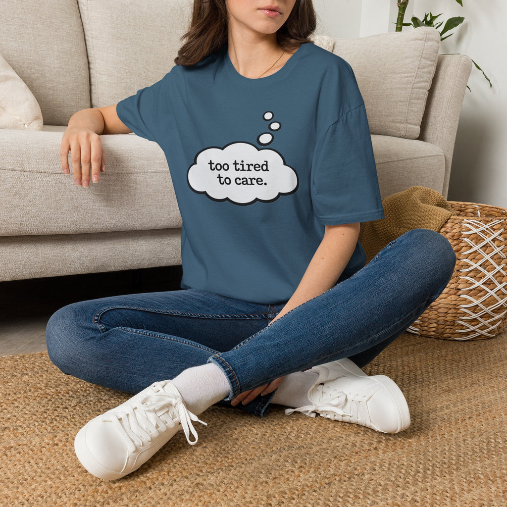 "Too Tired To Care" Thought Bubble T-Shirt