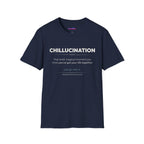 "Chillucination" Definition T-Shirt
