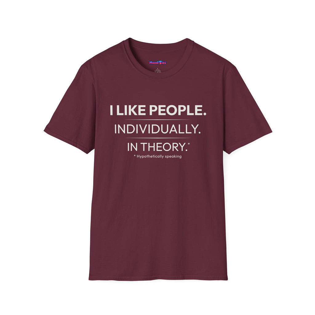 "I Like People. Individually. In Theory." Funny Misanthrope T-Shirt