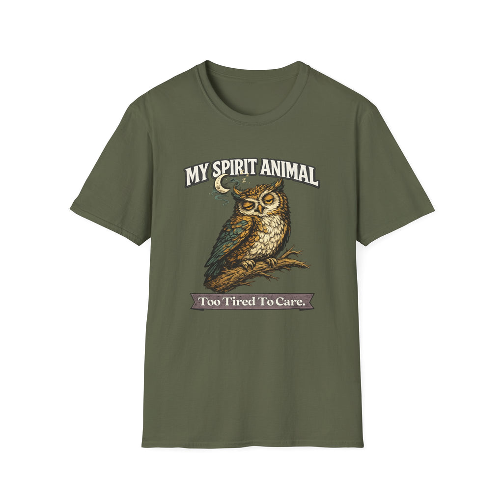 "My Spirit Animal: Owl (Too Tired To Care)" T-Shirt