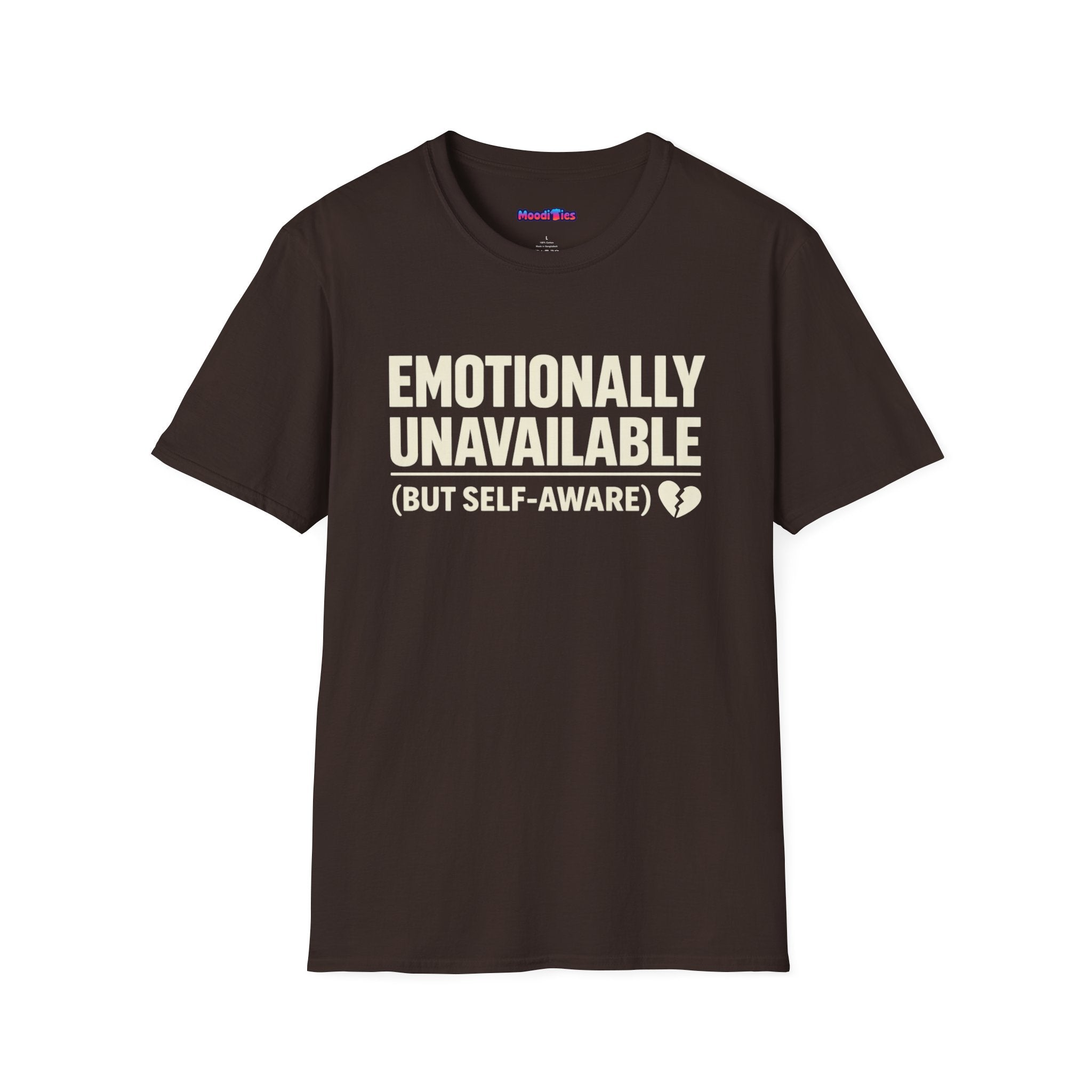 "Emotionally Unavailable (But Self-Aware)" T-Shirt