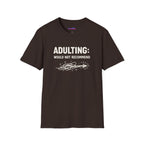 "Adulting: Would Not Recommend" T-Shirt
