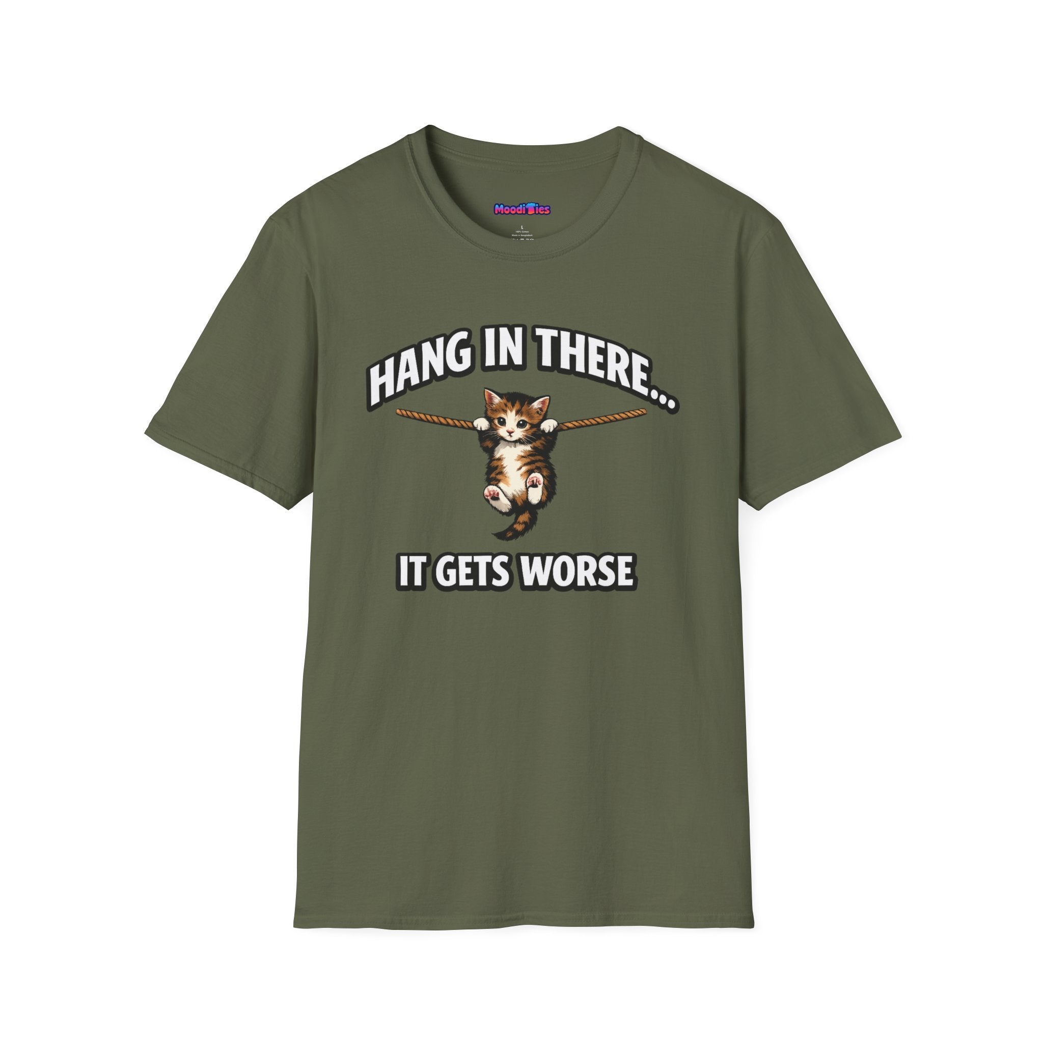 "Hang In There... It Gets Worse" Kitten T-Shirt