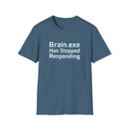 "Brain.exe Has Stopped Responding" T-Shirt