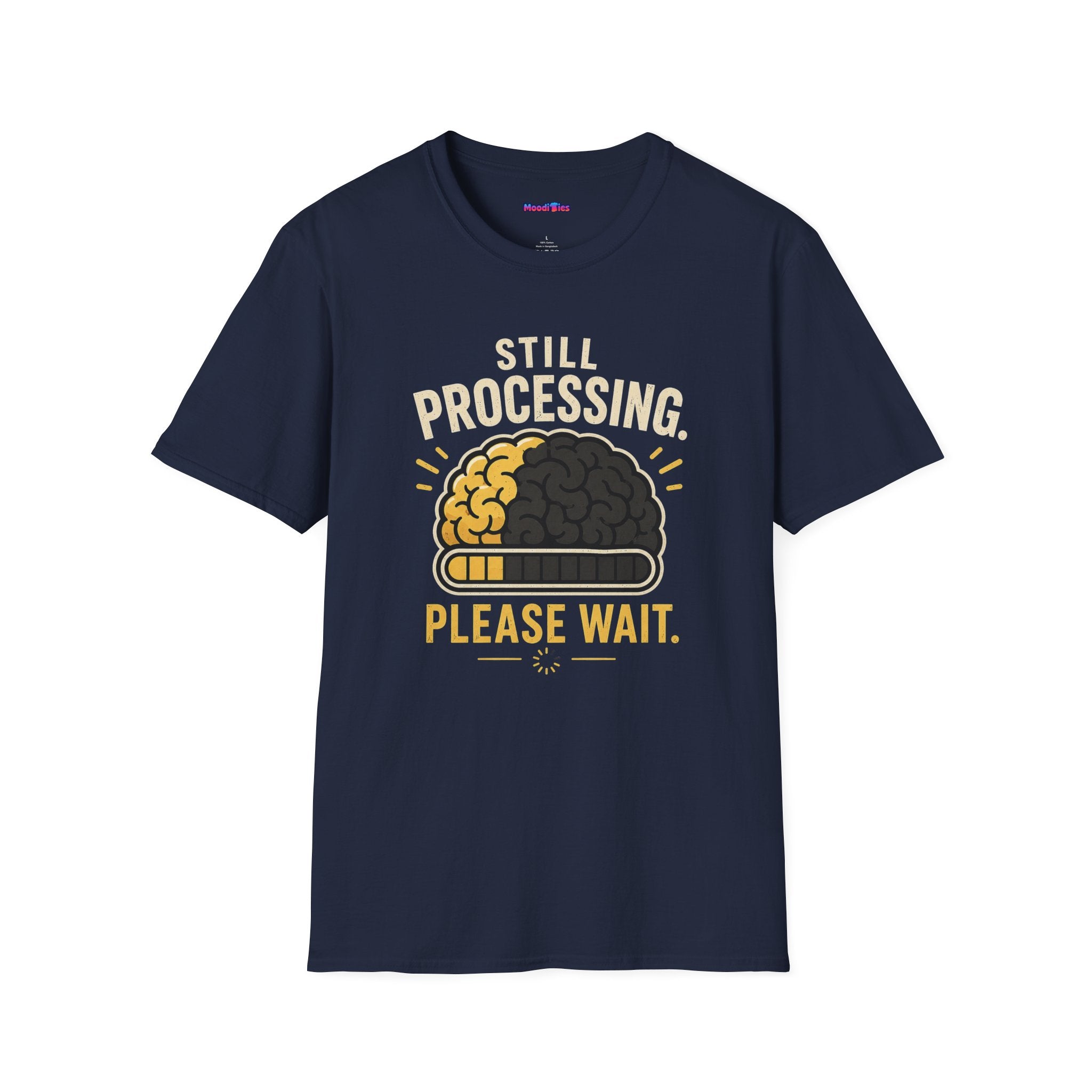 "Still Processing ... Please Wait." Loading Brain T-Shirt