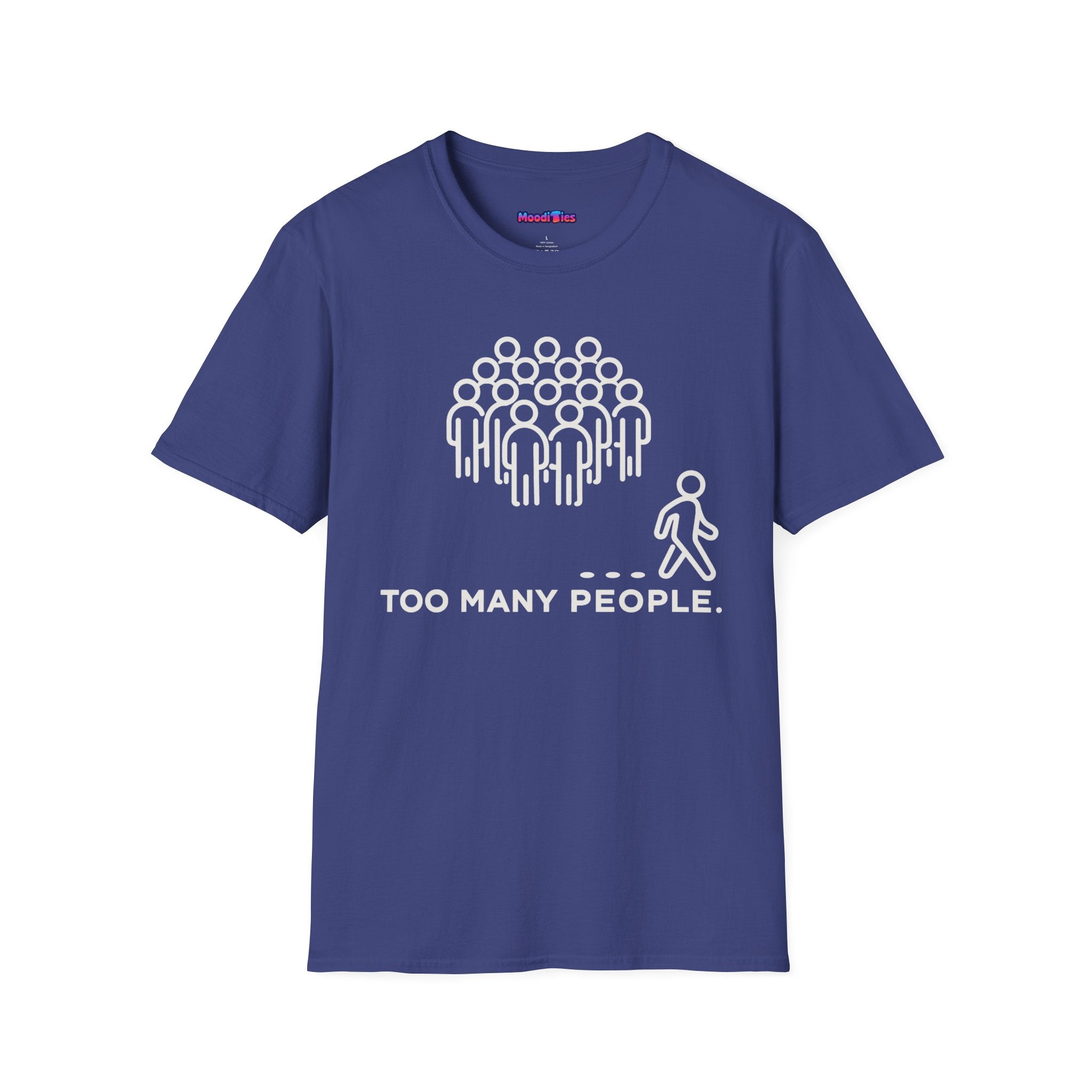 "Too Many People." Funny Misanthrope T-Shirt