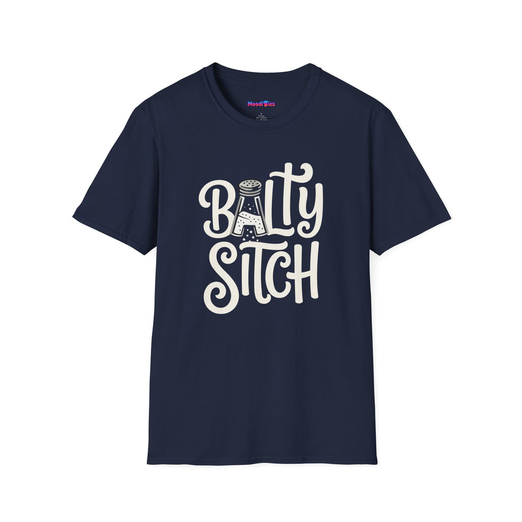 "Balty Sitch" Feeling Salty T-Shirt