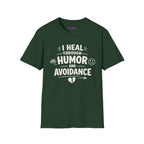 "I Heal Through Humor and Avoidance" T-Shirt