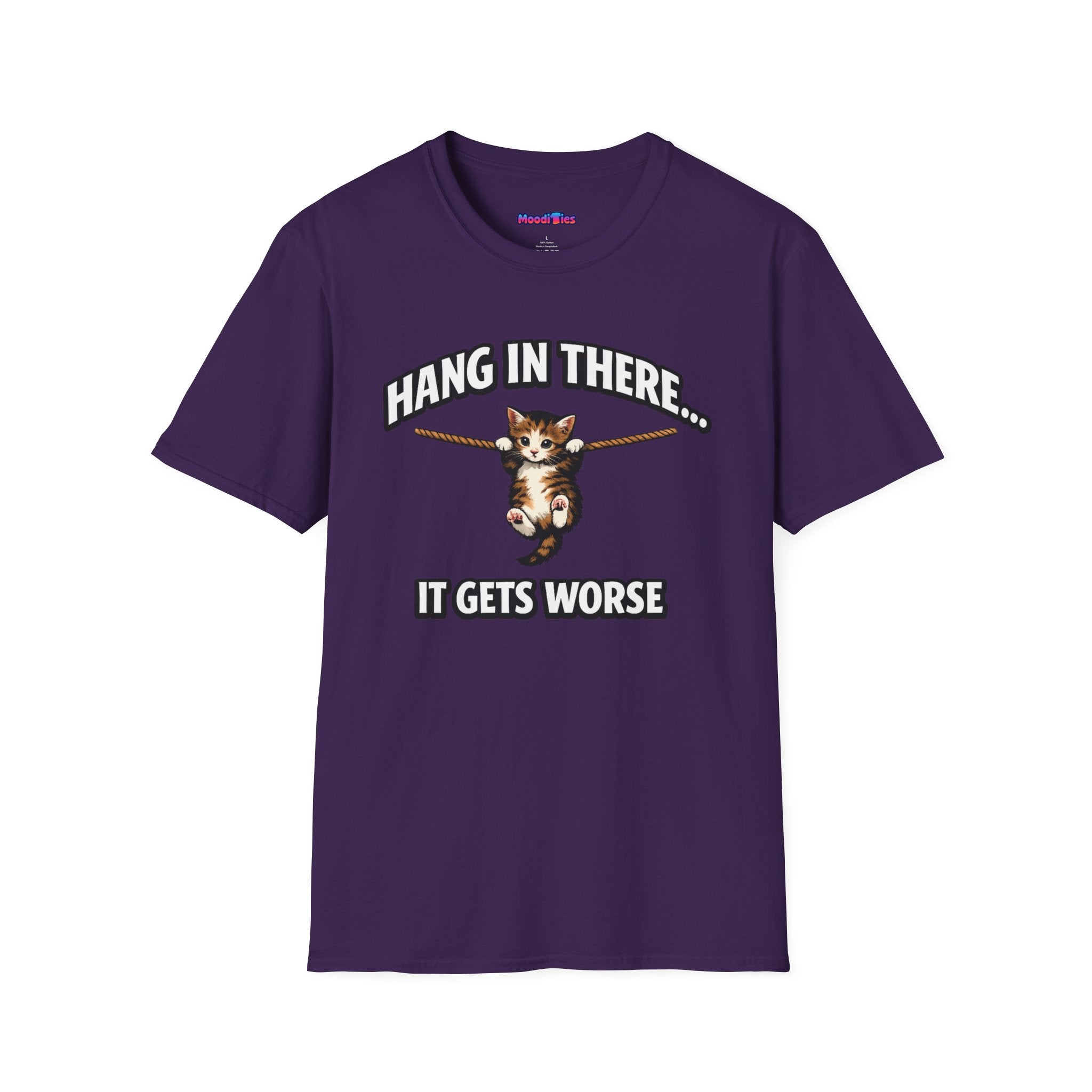 "Hang In There... It Gets Worse" Kitten T-Shirt