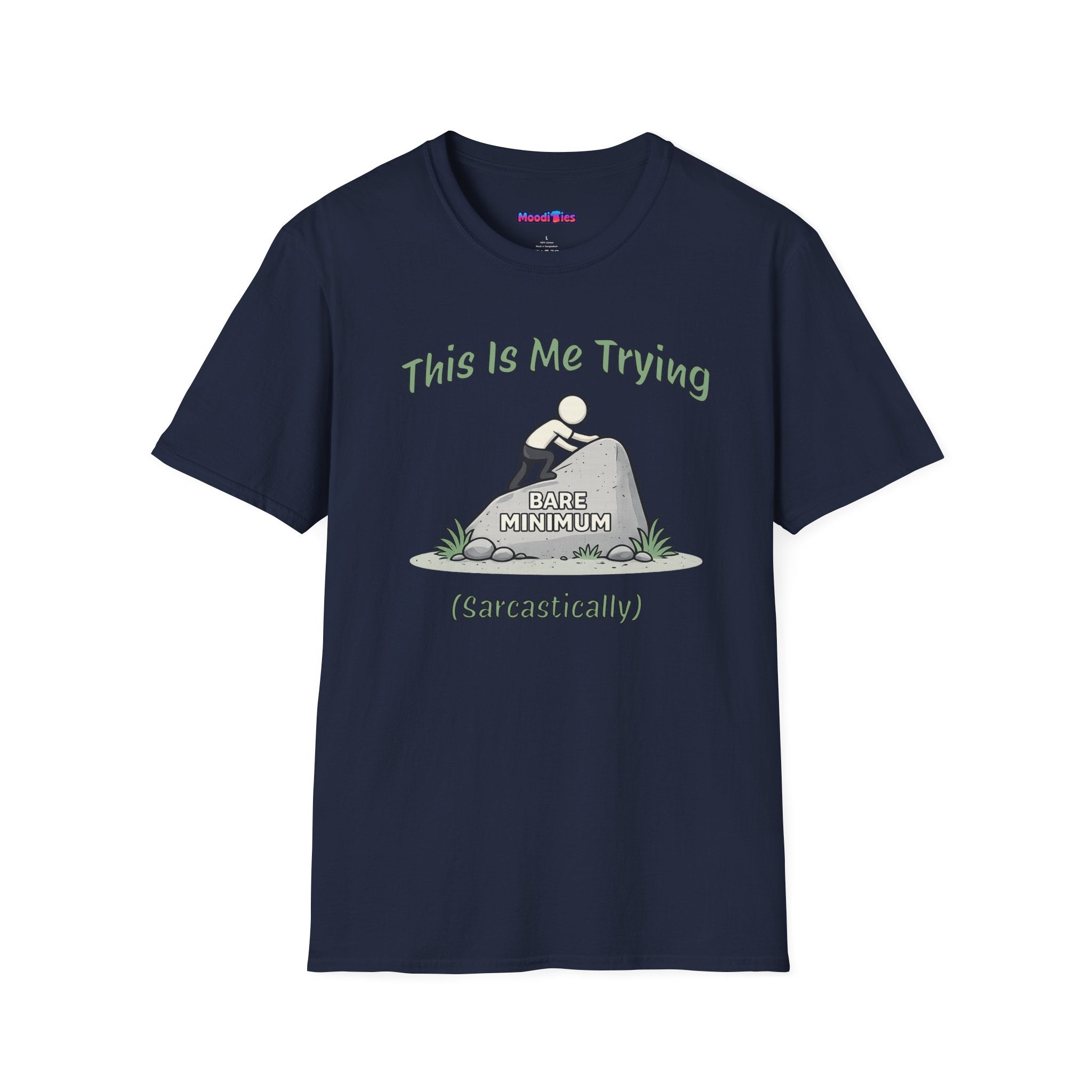 "This Is Me Trying, Sarcastically" T-Shirt