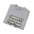 "Currently Avoiding Everything" Rejected Checklist T-Shirt