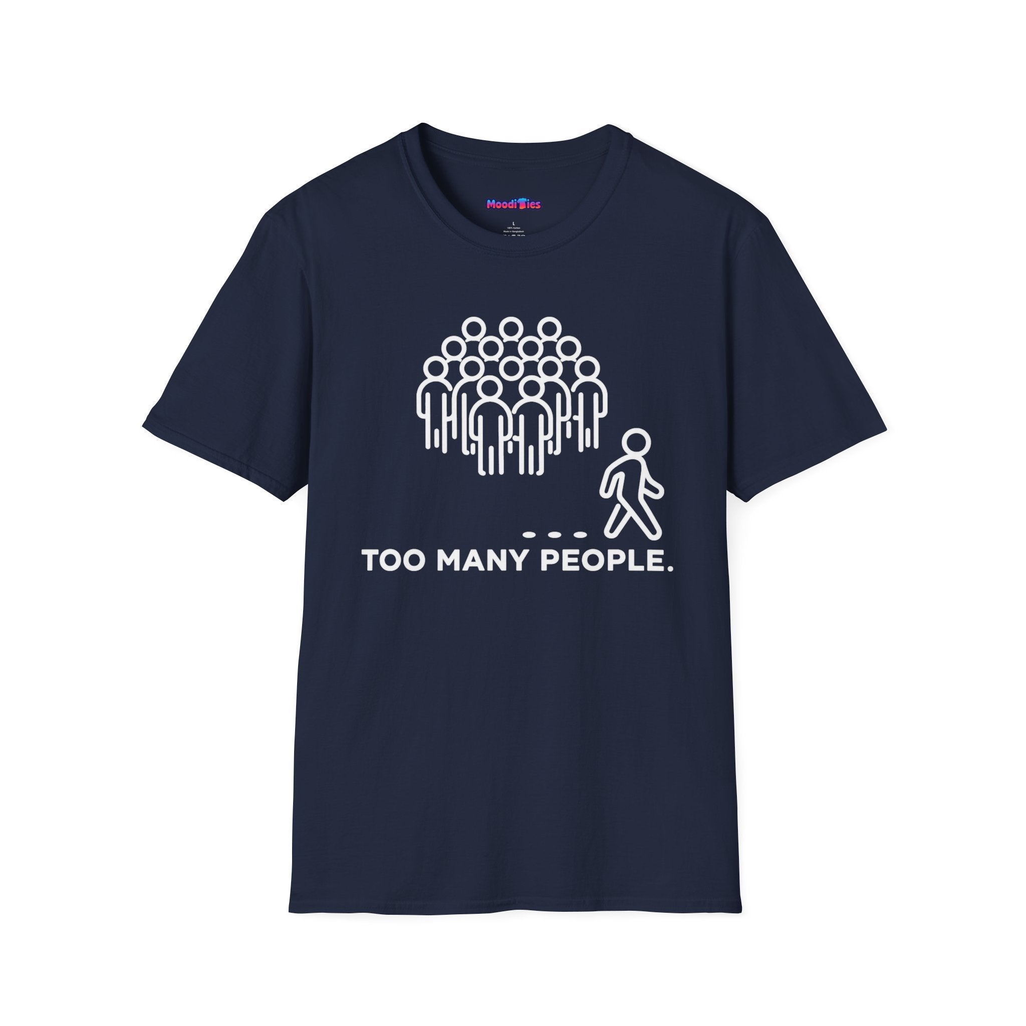 "Too Many People." Funny Misanthrope T-Shirt