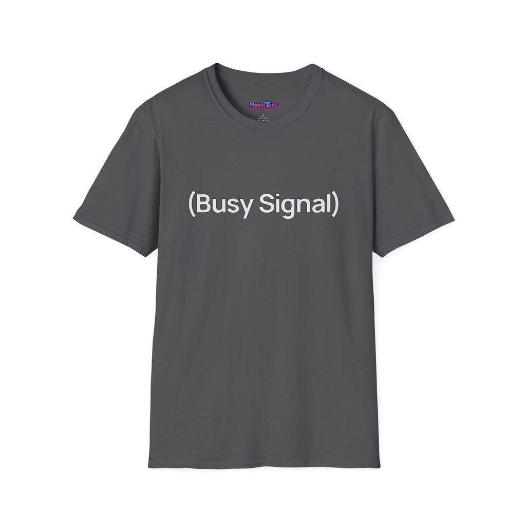 "(Busy Signal)" T-Shirt