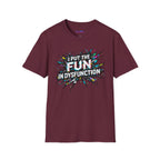 "I Put the Fun in Dysfunction" T-Shirt