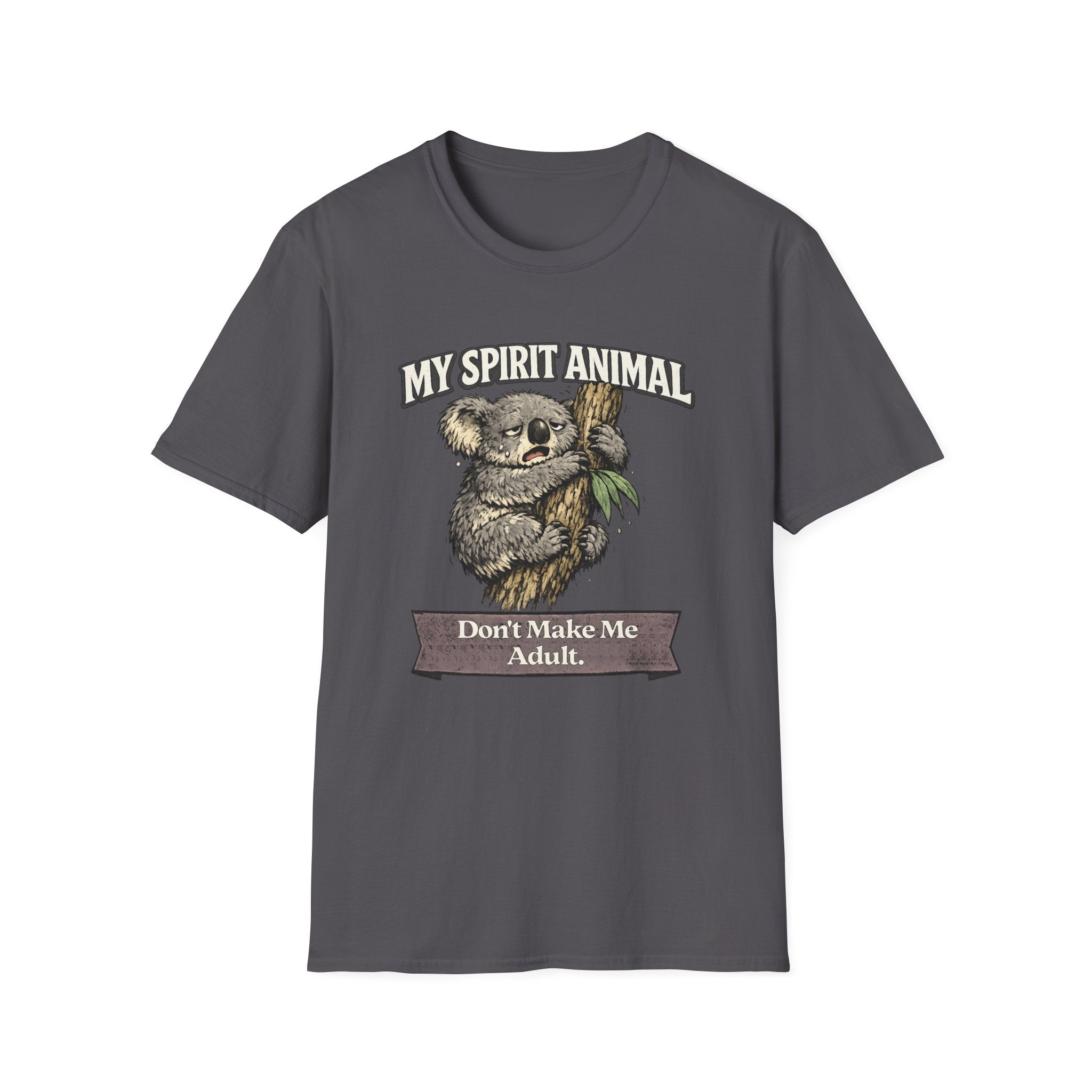 "My Spirit Animal: Koala (Don't Make Me Adult)" T-Shirt