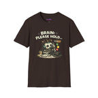 "Brain: Please Hold" Robot T-Shirt