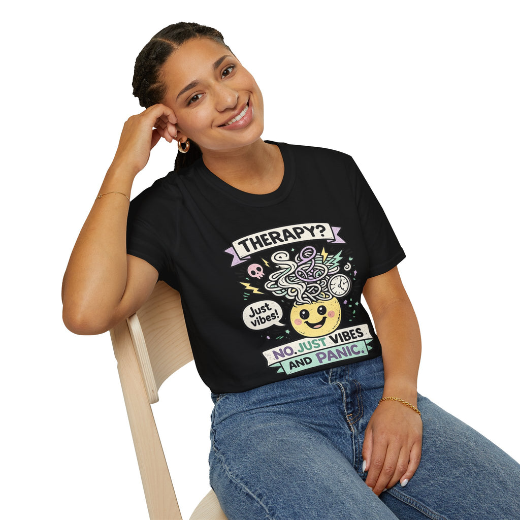 "Therapy? No. Just Vibes and Panic" T-Shirt