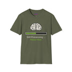 "Still Processing ... Please Wait" T-Shirt