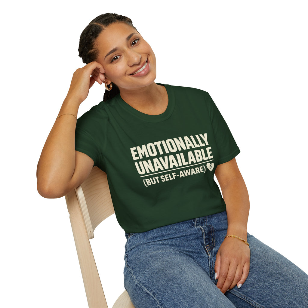 "Emotionally Unavailable (But Self-Aware)" T-Shirt