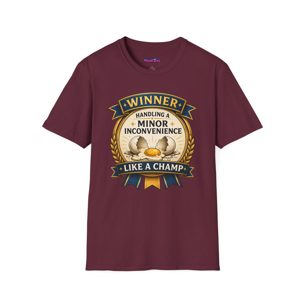 "Winner: Handling A Minor Inconvenience Like A Champ." T-Shirt