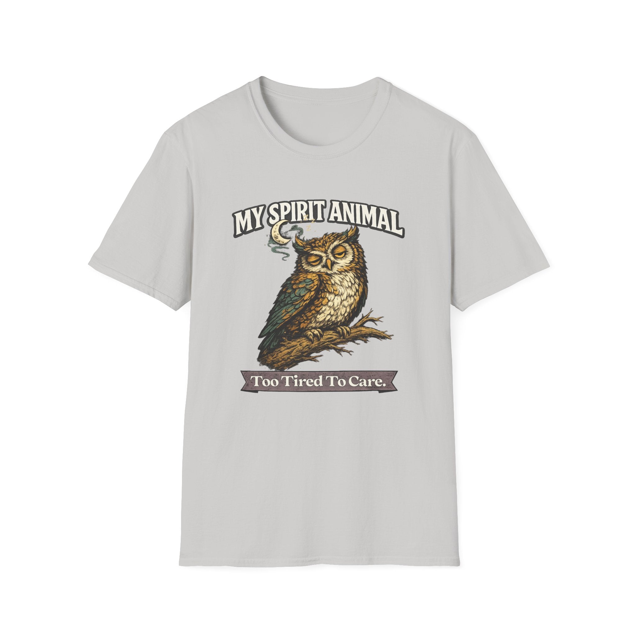 "My Spirit Animal: Owl (Too Tired To Care)" T-Shirt