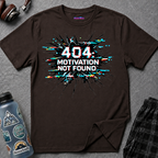 "404 Motivation Not Found" Glitch Gamer Humor T-Shirt