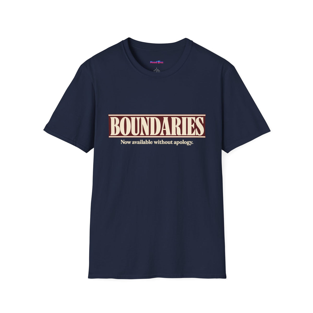 “Boundaries: Now Available Without Apology” T-Shirt