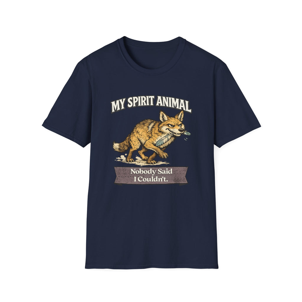 "My Spirit Animal: Coyote (Nobody Said I Couldn't)" T-Shirt