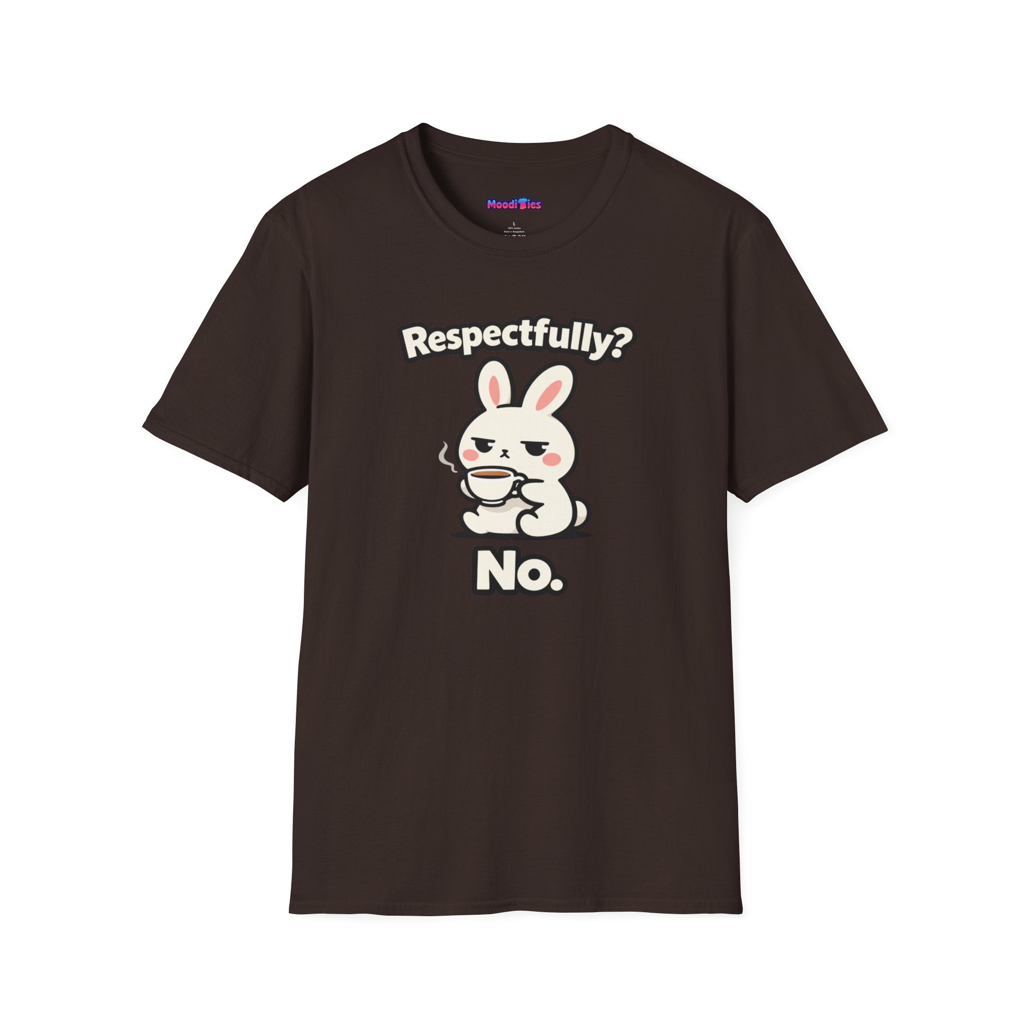 "Respectfully? No." Bunny Tea T-Shirt
