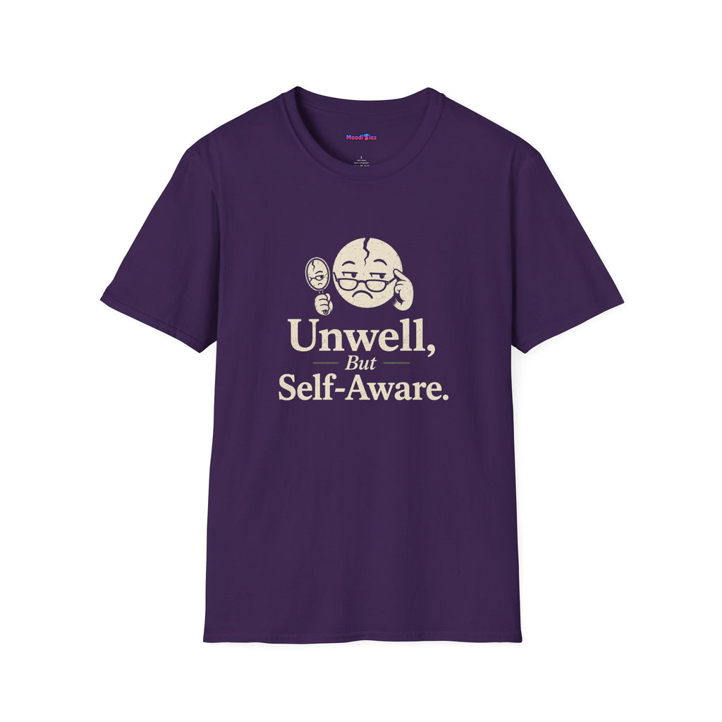"Unwell, But Self-Aware" Mental Health T-Shirt