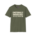 "Emotionally Unavailable (But Self-Aware)" T-Shirt