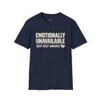 "Emotionally Unavailable (But Self-Aware)" T-Shirt