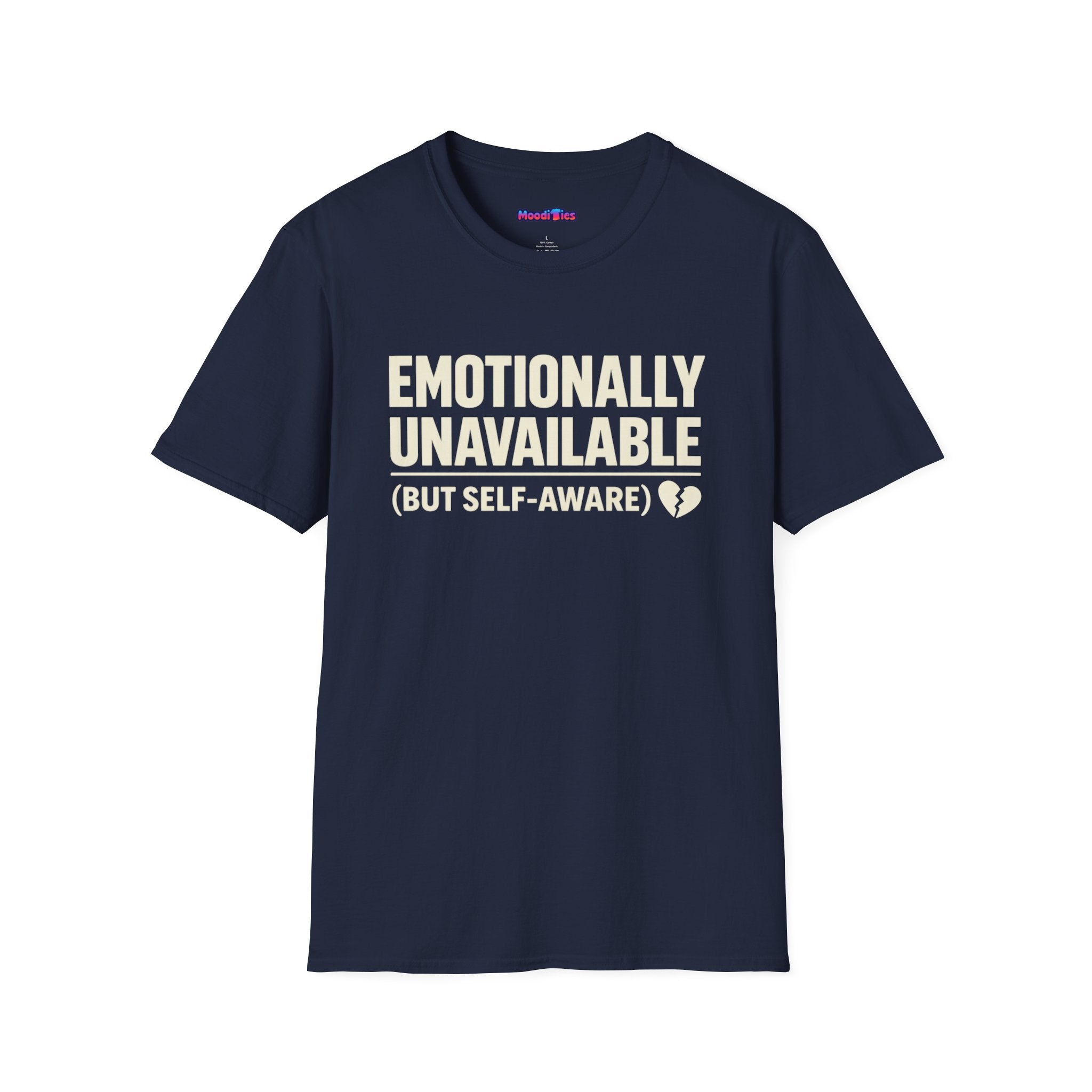 "Emotionally Unavailable (But Self-Aware)" T-Shirt