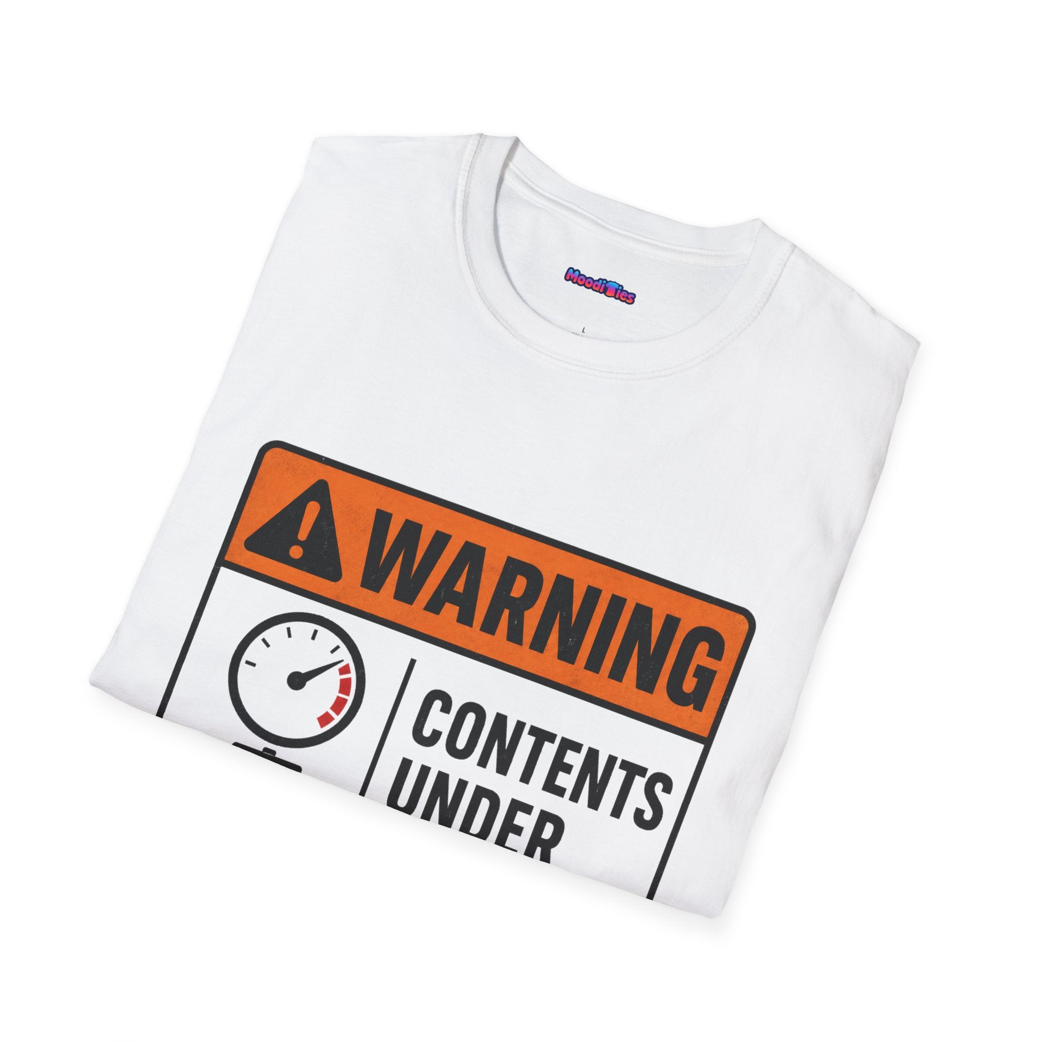 "Warning: Contents Under Pressure" Warning Sign T-Shirt