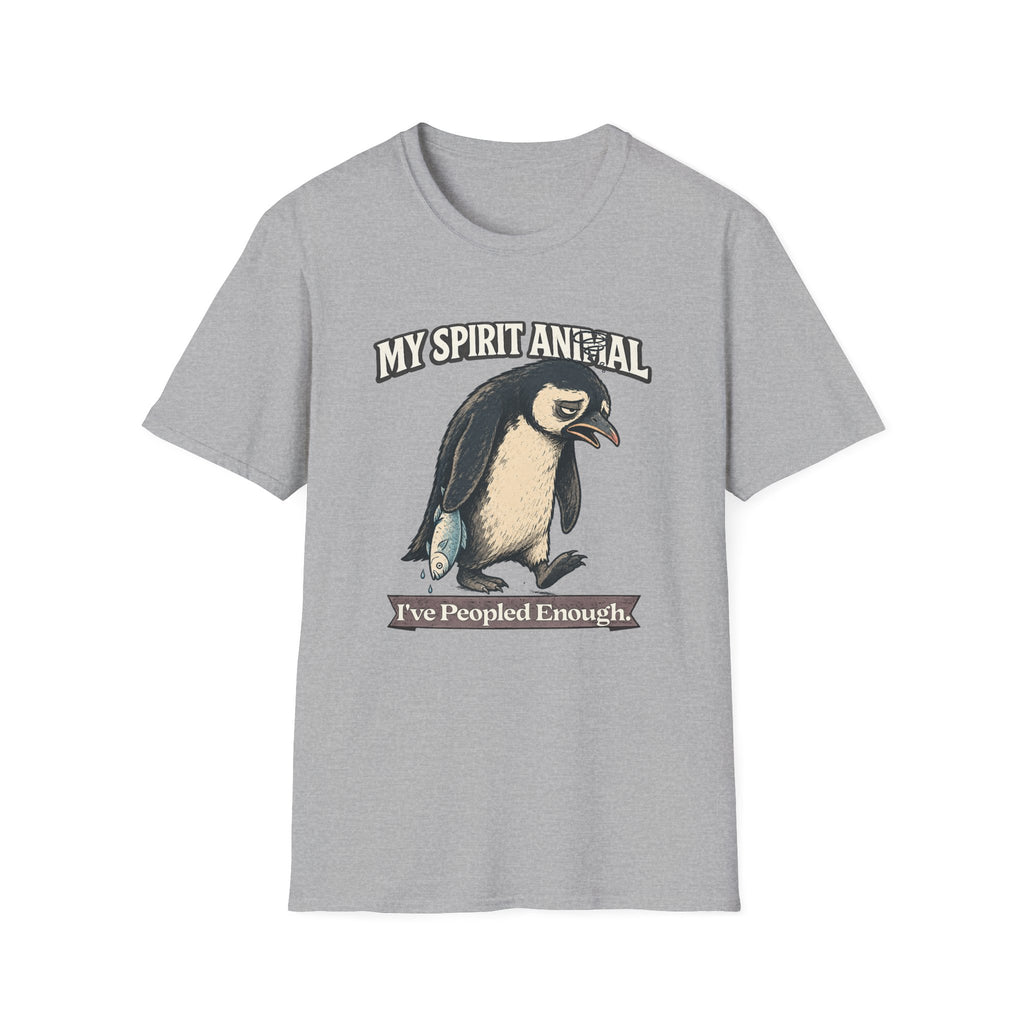 "My Spirit Animal: Penguin (I've Peopled Enough)" T-Shirt