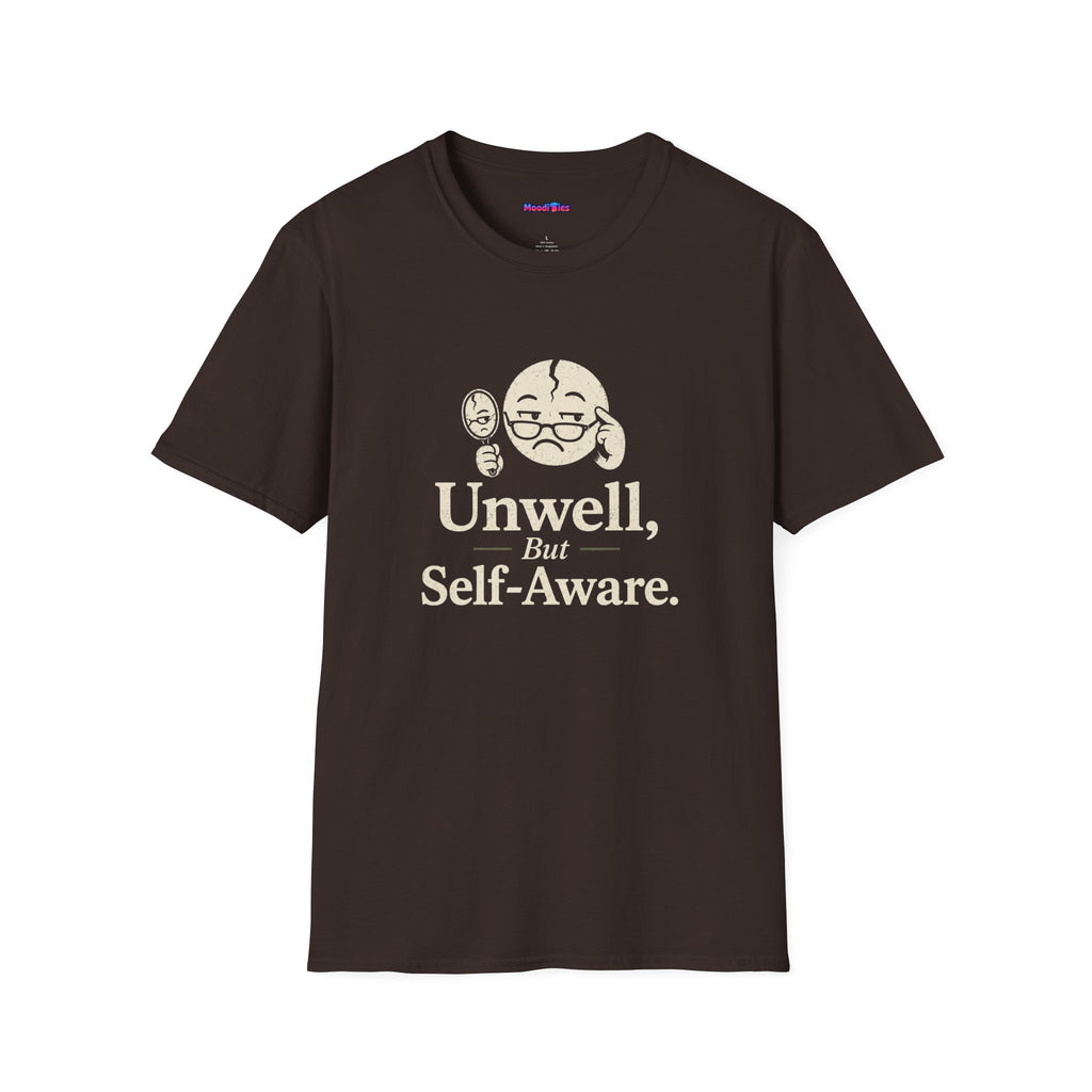 "Unwell, But Self-Aware" Mental Health T-Shirt