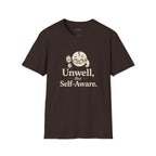 "Unwell, But Self-Aware" Mental Health T-Shirt